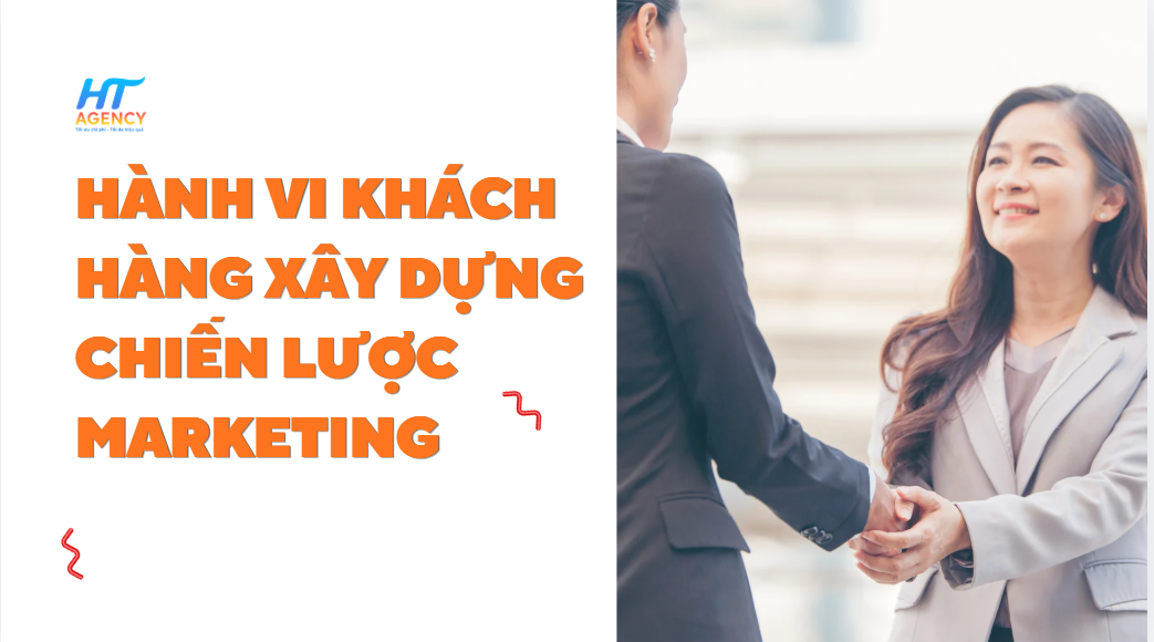 Hành Vi Khách Hàng Xây Dựng Chiến Lược Marketing Hiệu Quả 2 hành vi khách hàng xây dựng chiến lược marketing