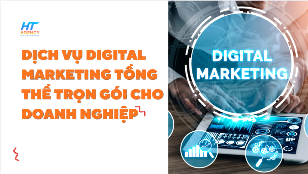 Dịch Vụ Digital Marketing Tổng Thể Trọn Gói Cho Doanh Nghiệp